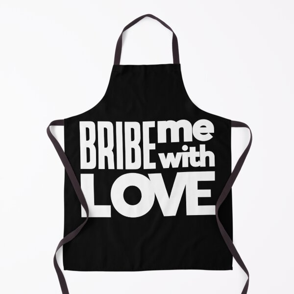 Item preview, Funny Bribe Me With Love Romantic designed and sold by Aleodor.