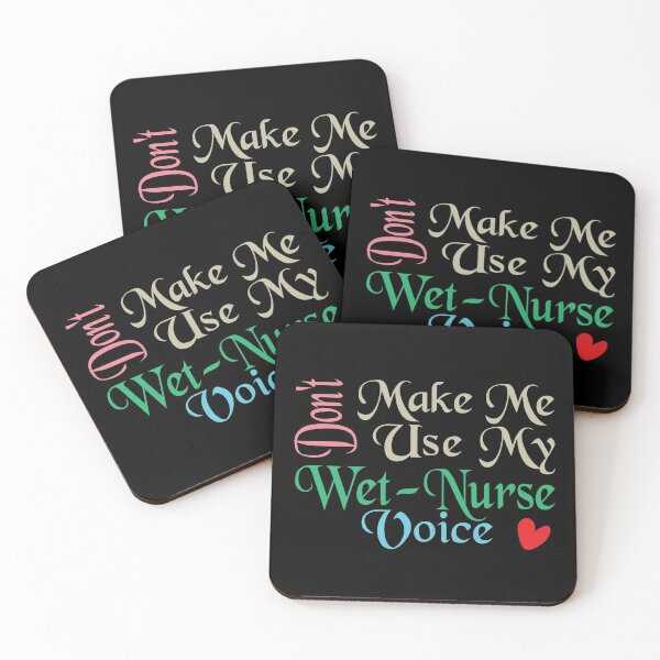 Item preview, Don't Make Me Use My Wet Nurse Voice, Cute Funny Gift Idea For Wet Nurses designed and sold by awesomedraw.