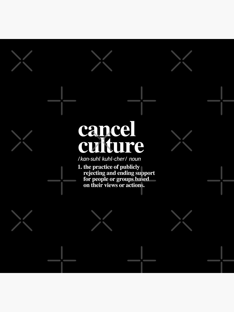 cancel-culture-definition-pin-by-partyfarty-redbubble