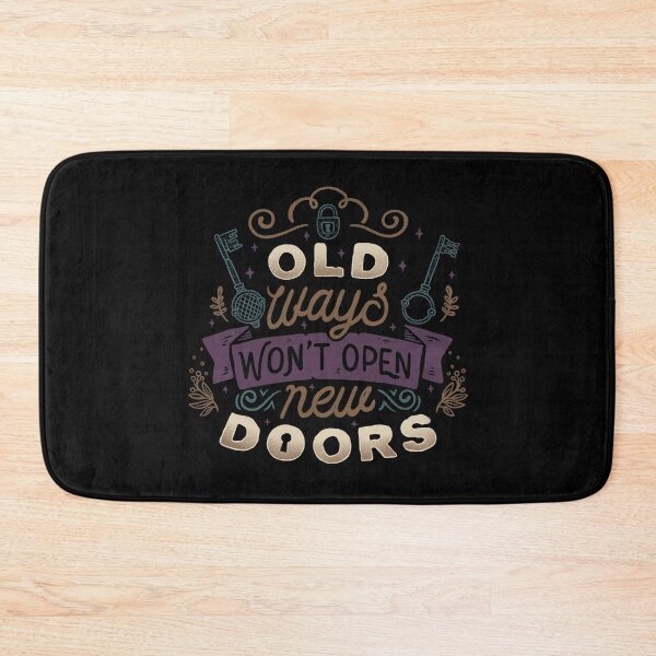 Item preview, Old Ways Won't Open New Doors designed and sold by Tobe Fonseca®.
