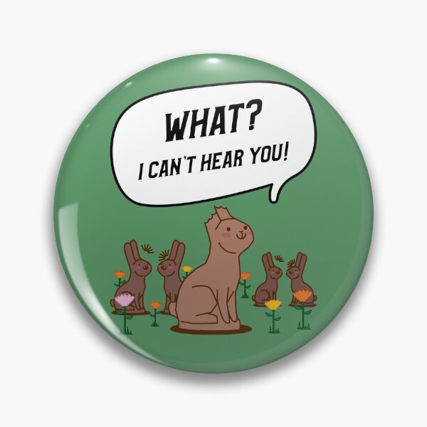 Item preview, I Can't Hear You Chocolate Bunny designed and sold by OraitoShop.
