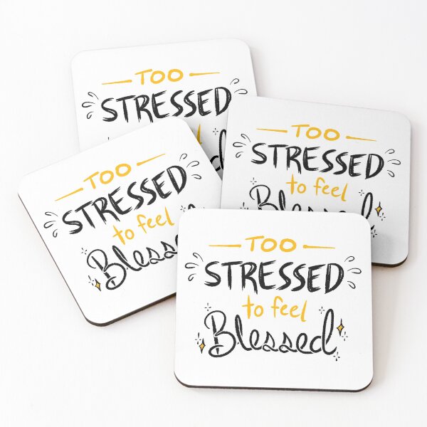 Item preview, Too stressed to feel blessed designed and sold by meg-dl.