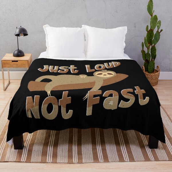 Item preview, Just Loud Not Fast ,Funny Sloth designed and sold by YAHIA-14.