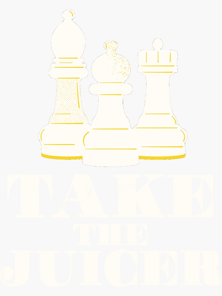 "Take the Juicer Hikaru Nakamura Chess Quote" Sticker for Sale by