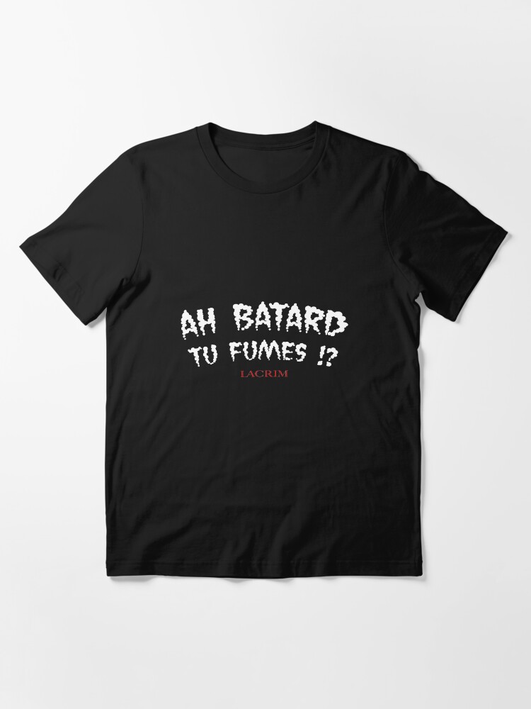 Alternate view of Ah batard tu fumes ?! Essential T-Shirt