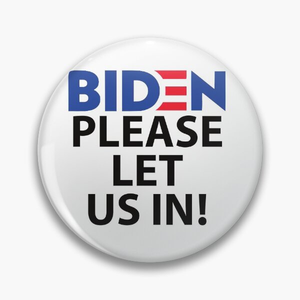 Item preview, BIDEN PLEASE LET US IN designed and sold by GilesTs.