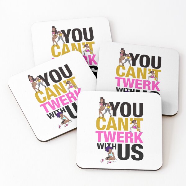 Item preview, You cant Twerk with Us designed and sold by Bad Chick Tees.