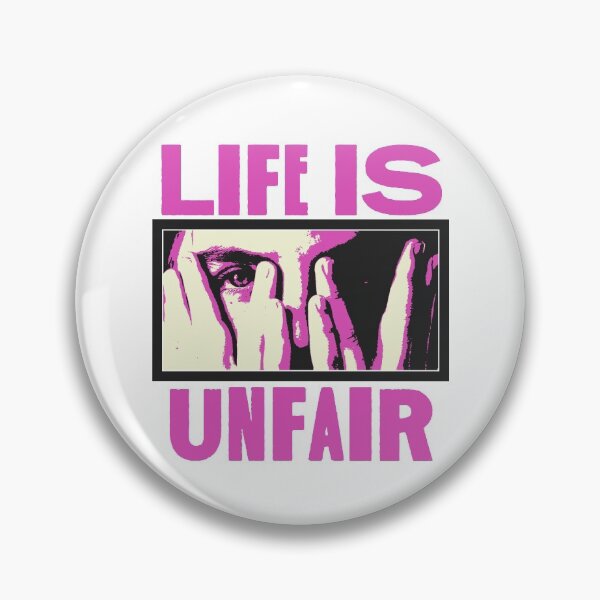 Item preview, Life is Unfair designed and sold by bleedesigns.