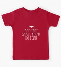 Und sie werden keine Angst kennen Kinder T-Shirt