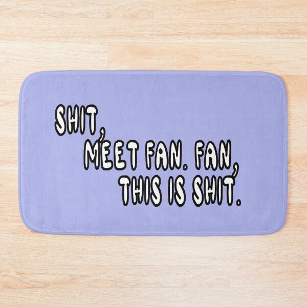 Item preview, Shit, Meet Fan. Fan, This Is Shit. designed and sold by Viktor Kabbach.