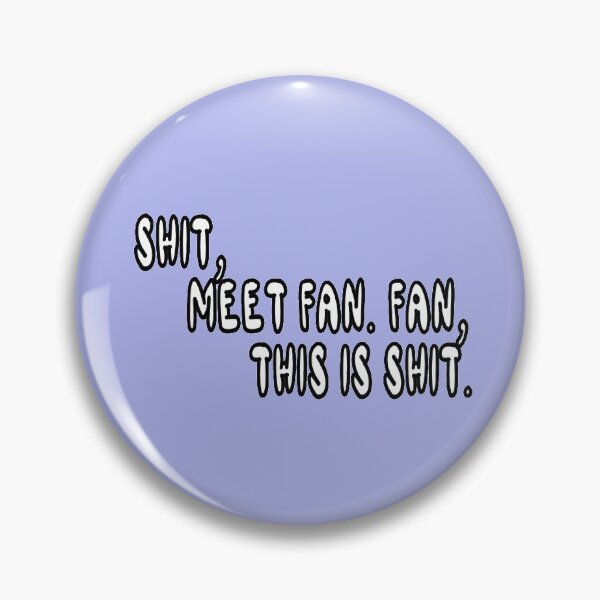 Item preview, Shit, Meet Fan. Fan, This Is Shit. designed and sold by Viktor Kabbach.