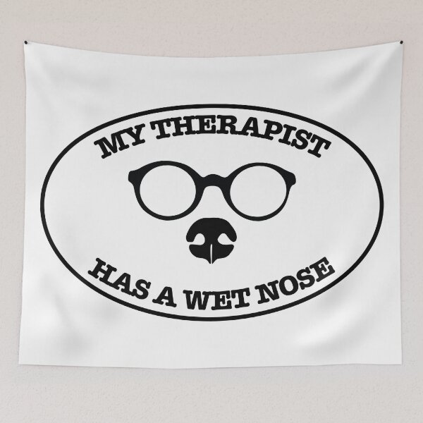 Item preview, My therapist has a wet nose designed and sold by Soll-E.