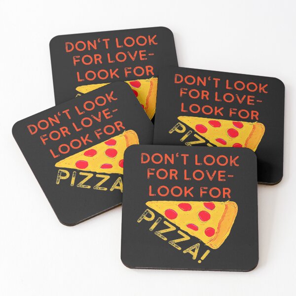 Item preview, Don't Look for Love Look for Pizza designed and sold by DesignsofNote.