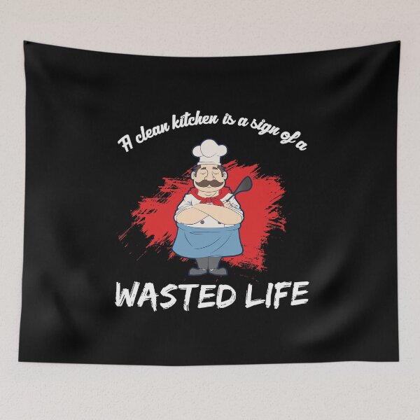 Item preview, A Clean Kitchen is a sign of a Wasted Life Funny Chef   designed and sold by Rzelemenz.