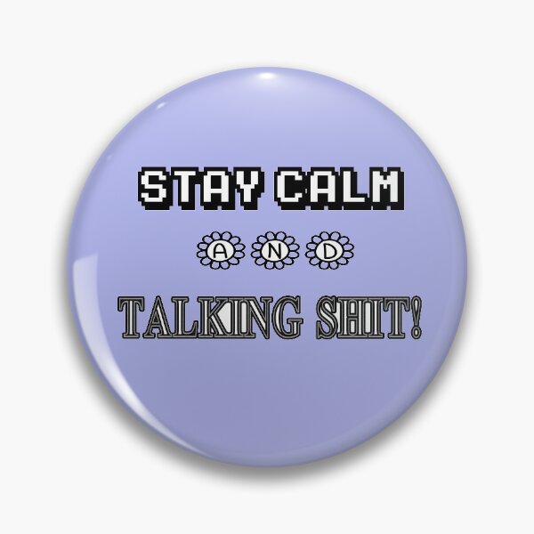 Item preview, Stay Calm And Talking Shit! designed and sold by Viktor Kabbach.