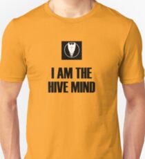 I Am The Hive Mind Unisex T-Shirt