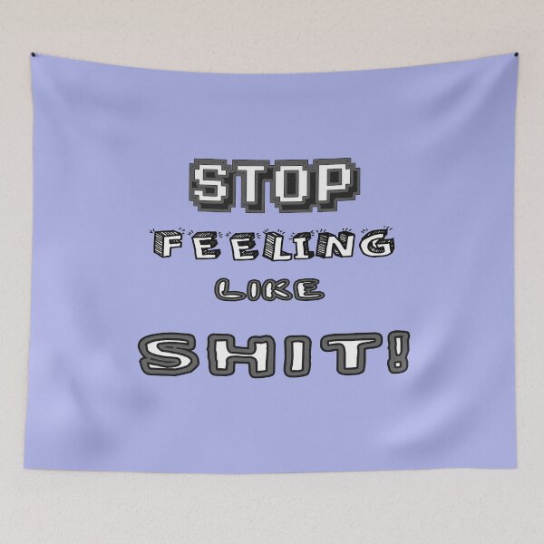 Item preview, Stop Feeling Like A Shit! designed and sold by Viktor Kabbach.