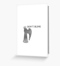 Don't Blink Greeting Card