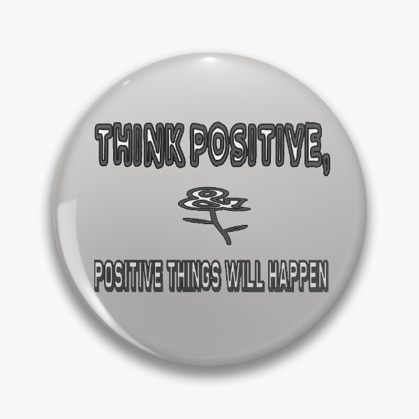 Item preview, Think Positive And Positive Things Will Happen designed and sold by Viktor Kabbach.