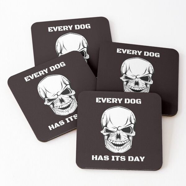 Item preview, EVERY DOG HAS ITS DAY designed and sold by shane62.