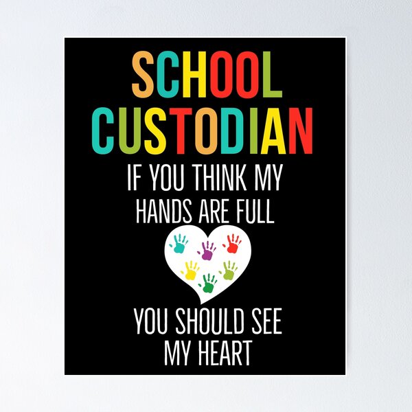 Item preview, School Custodian If You Think My Hands Are Full You Should See My Heart designed and sold by AwesomeWorld1.