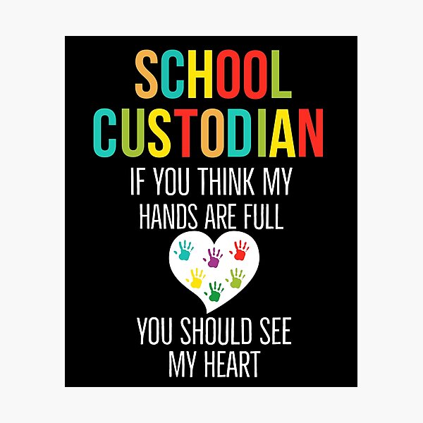 Item preview, School Custodian If You Think My Hands Are Full You Should See My Heart designed and sold by AwesomeWorld1.