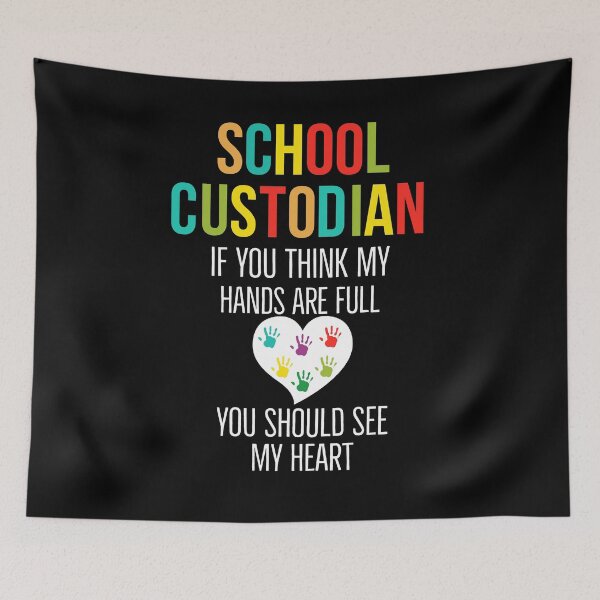 Item preview, School Custodian If You Think My Hands Are Full You Should See My Heart designed and sold by AwesomeWorld1.