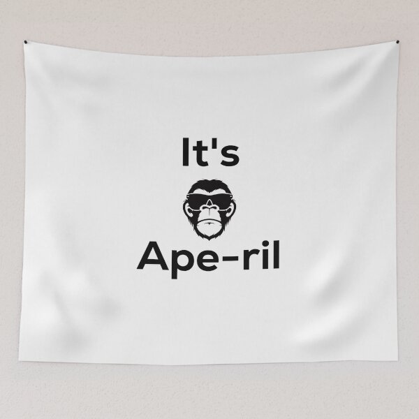 Item preview, It's Ape-ril designed and sold by MajorMemes.