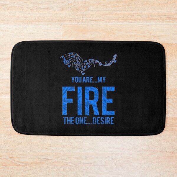 Item preview, You Are...My Fire. The One ... Desire designed and sold by RyanLJ.