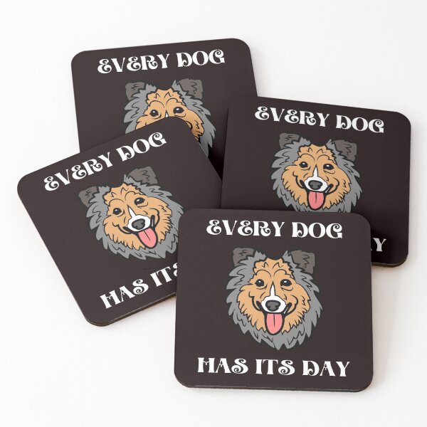 Item preview, every dog has its day designed and sold by shane62.