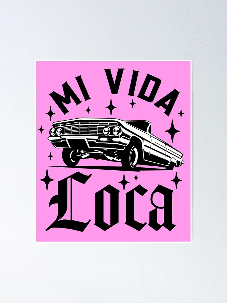 Mi Vida Loca チカーノ Chicano G-Rap ローライダー fposter,small,wall_texture,