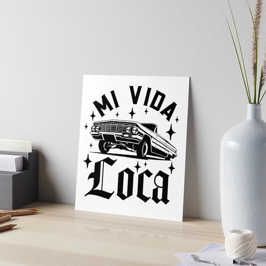 Mi Vida Loca Low Rider