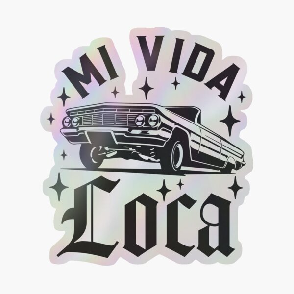 Mi Vida Loca Low Rider