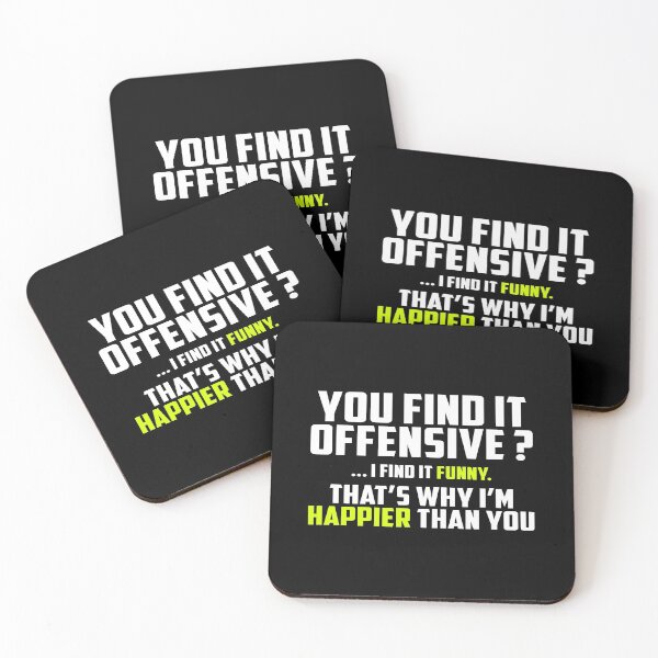 Item preview, You Find It Offensive? I Find It Funny, Feelin Good, Funny Humorous designed and sold by oussimakh.