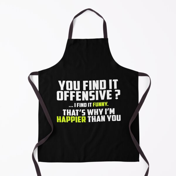 Item preview, You Find It Offensive? I Find It Funny, Feelin Good, Funny Humorous designed and sold by oussimakh.