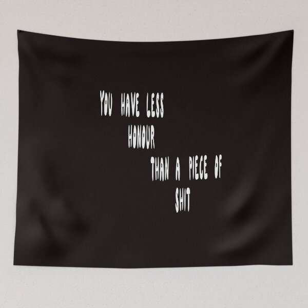 Item preview, You Have Less Honor Than A Piece Of Shit designed and sold by Viktor Kabbach.