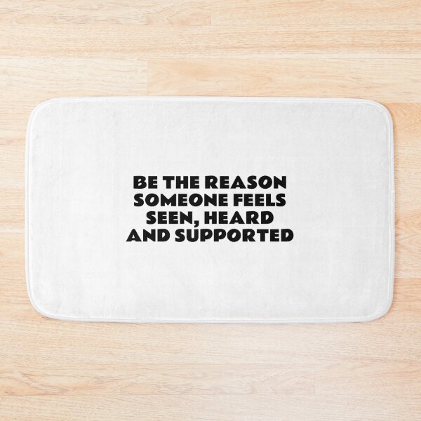 Item preview, BE THE REASON SOMEONE FEELS SEEN, HEARD AND SUPPORTED designed and sold by Inspirationmotivation.