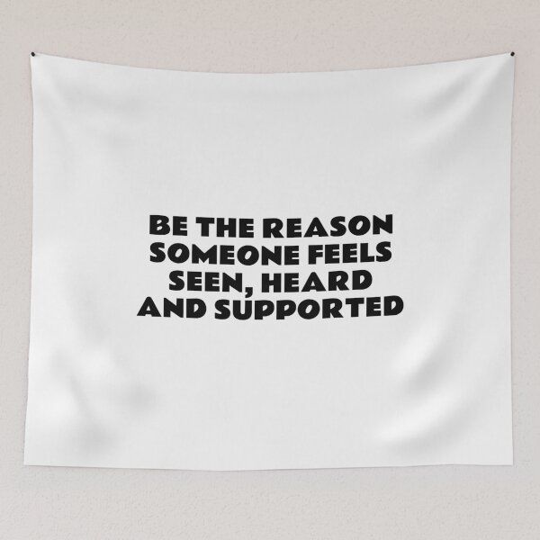 Item preview, BE THE REASON SOMEONE FEELS SEEN, HEARD AND SUPPORTED designed and sold by Inspirationmotivation.