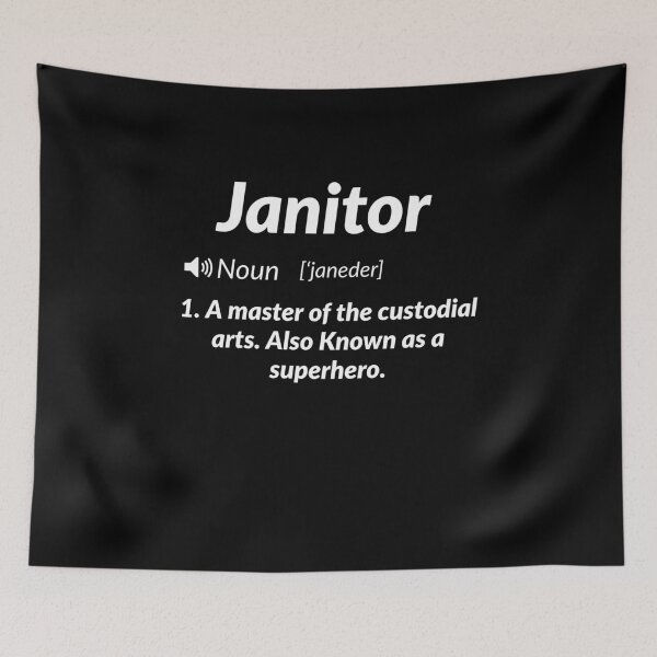 Item preview, Janitor Definition designed and sold by AwesomeWorld1.