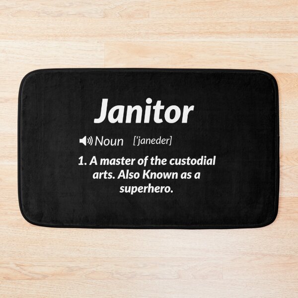 Item preview, Janitor Definition designed and sold by AwesomeWorld1.