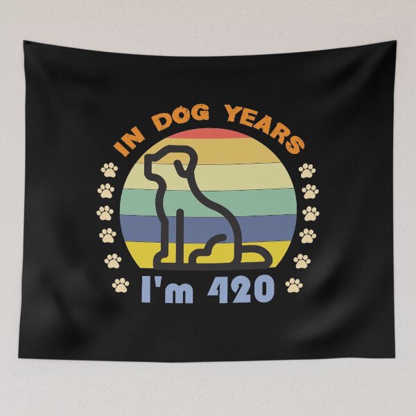 Item preview, In Dog Years I'm 420 Adult Humor Graphic Novelty Sarcastic Funny Dog -Retro Dog  designed and sold by FELTA.