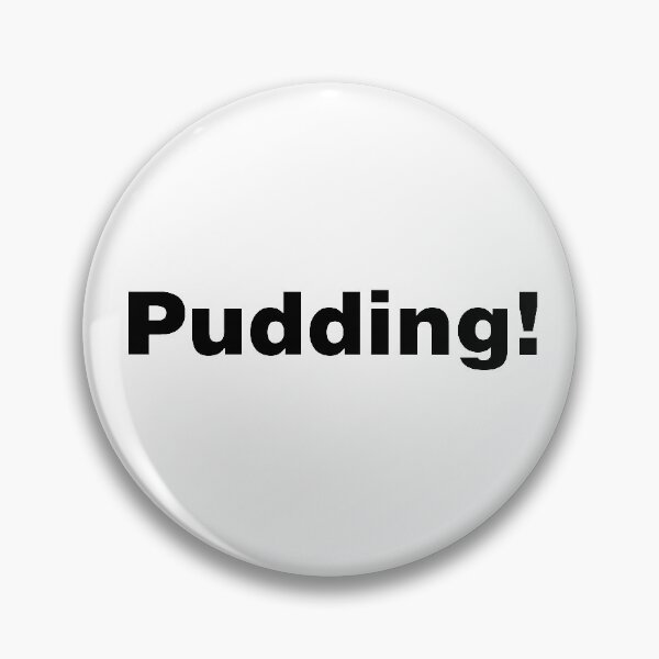 Item preview, Pudding! designed and sold by popcultutrenerd.