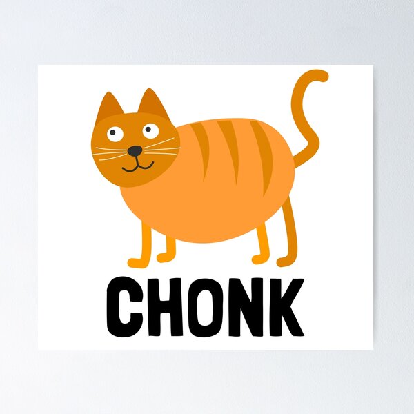 Funny Cats Meme, Chonk Cat Chart Poster