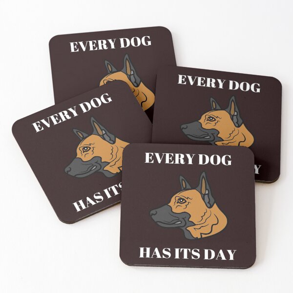 Item preview, every dog has its day designed and sold by shane62.