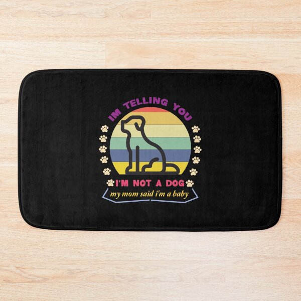Item preview, I'm Telling You I'm Not A Dog My Mom Said I'm A Baby - Adult Humor Graphic Novelty Sarcastic Funny Dog -Retro Dog  designed and sold by FELTA.