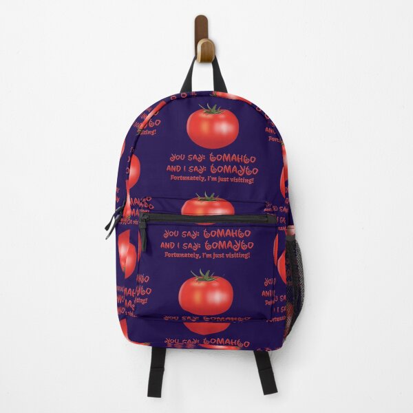 Item preview, Tomato (Tomahto vs. Tomayto) Fortunately, I'm just visiting funny designed and sold by SolidEarthArt.