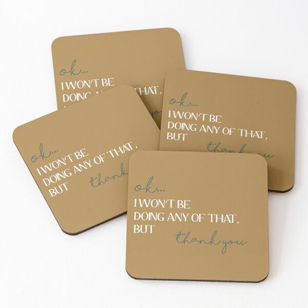 Item preview, Ok I Won't Be Doing Any Of That But Thank You designed and sold by Enamy-DaD.