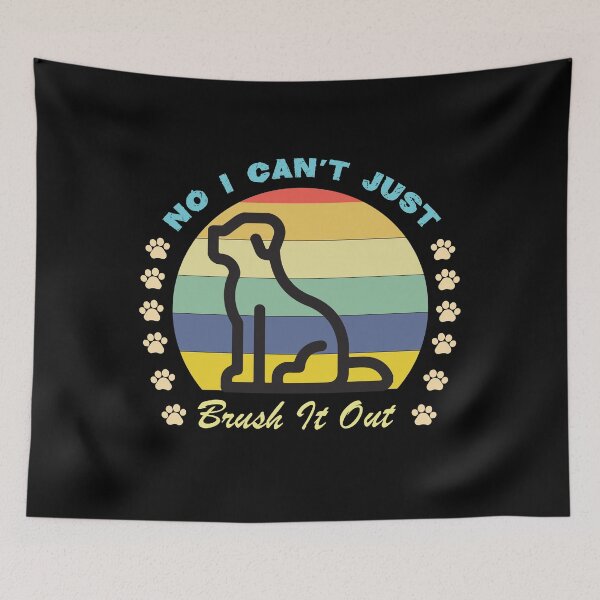 Item preview, No I Can't Just Brush It Out Dog Grooming - Adult Humor Graphic Novelty Sarcastic Funny Dog -Retro Dog  designed and sold by FELTA.