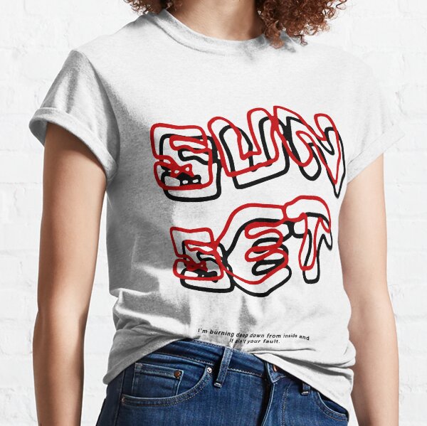 I Told Sunset About You "t-shirt" Classic T-Shirt