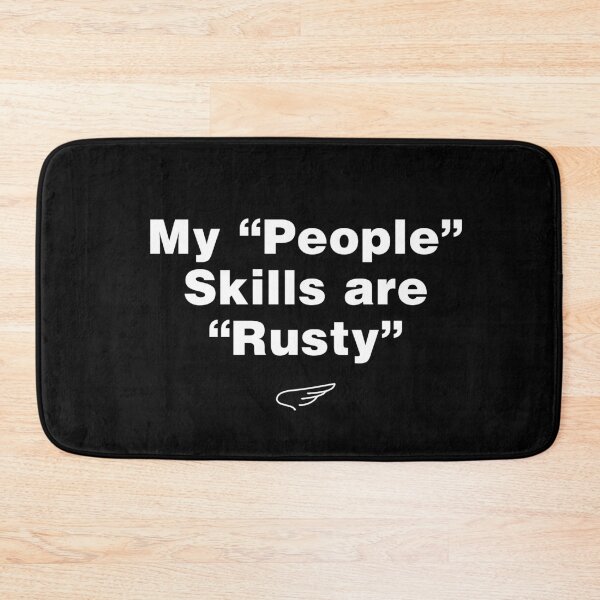 Item preview,  My "People Skills" Are Rusty designed and sold by popcultutrenerd.